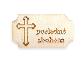 Slovenský dřevěný výřez, nápis 7cm gravírovaný - posledné zbohom